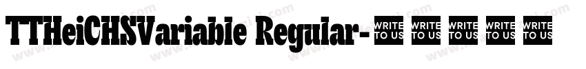 TTHeiCHSVariable Regular字体转换